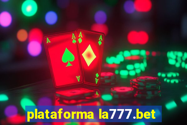 plataforma la777.bet