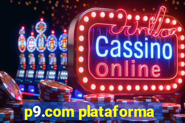 p9.com plataforma