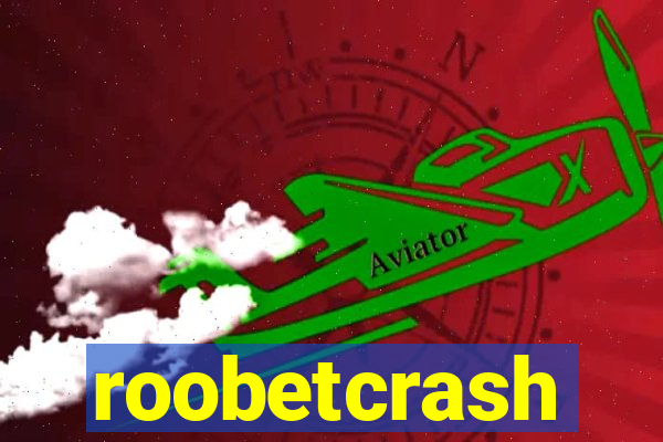 roobetcrash