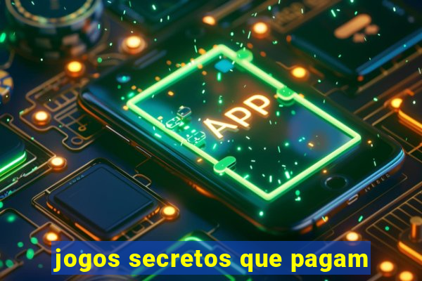 jogos secretos que pagam