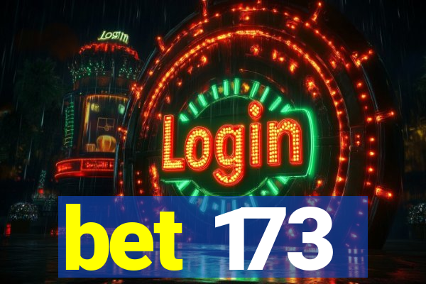 bet 173