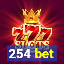 254 bet