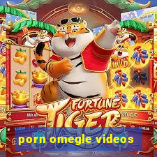 porn omegle videos