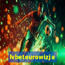 lvbeteurowizja