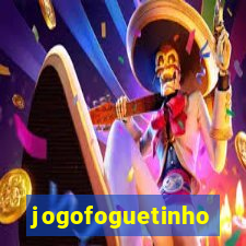 jogofoguetinho