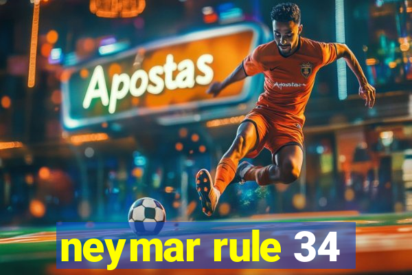 neymar rule 34