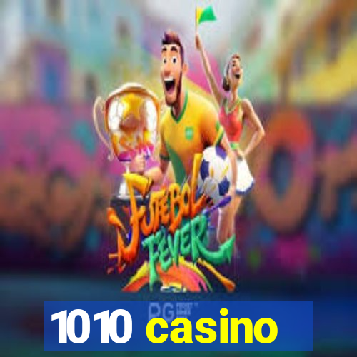 1010 casino