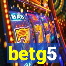 betg5