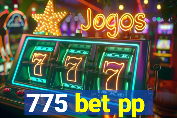 775 bet pp