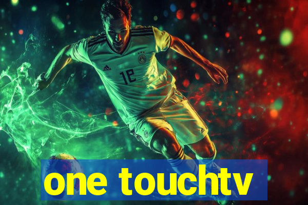 one touchtv