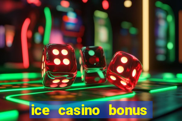 ice casino bonus 25 euro