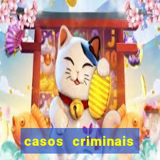 casos criminais para resolver