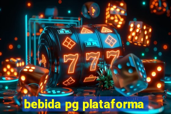 bebida pg plataforma