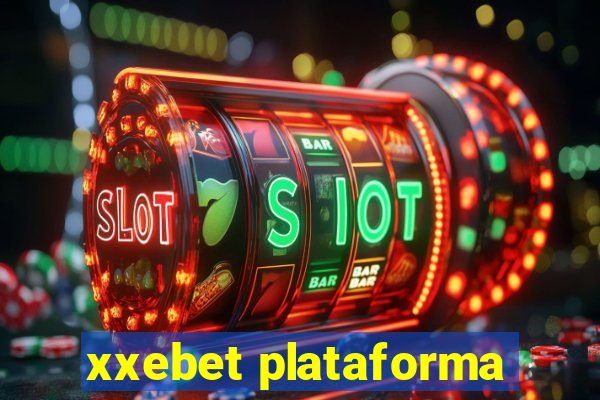 xxebet plataforma