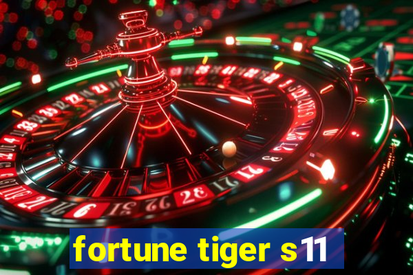 fortune tiger s11