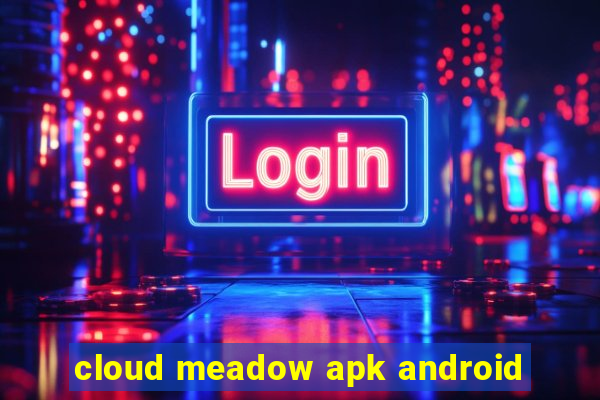 cloud meadow apk android