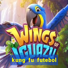 kung fu futebol clube dublado torrent