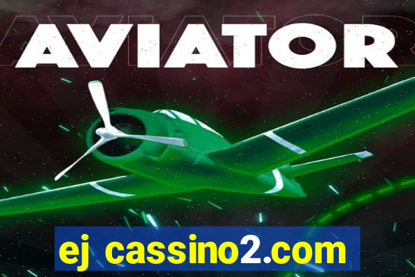 ej cassino2.com