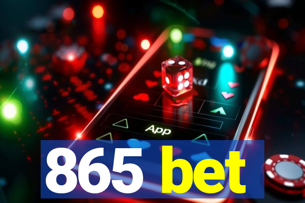 865 bet