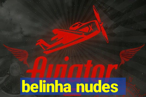 belinha nudes