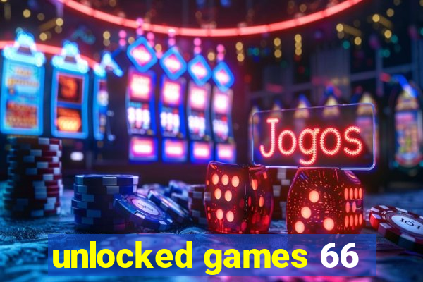 unlocked games 66