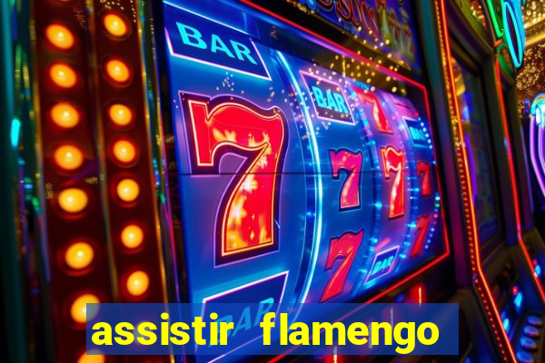 assistir flamengo play hd