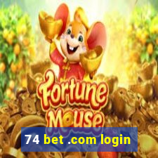 74 bet .com login