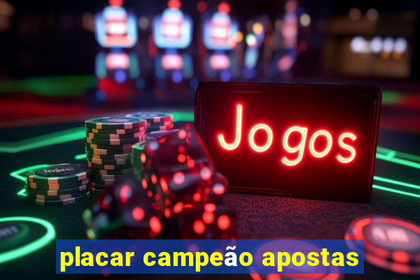 placar campeão apostas