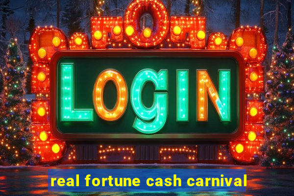 real fortune cash carnival