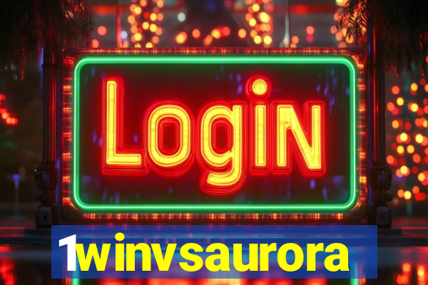 1winvsaurora