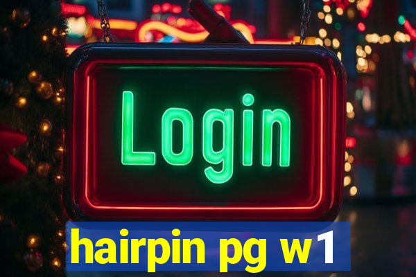 hairpin pg w1