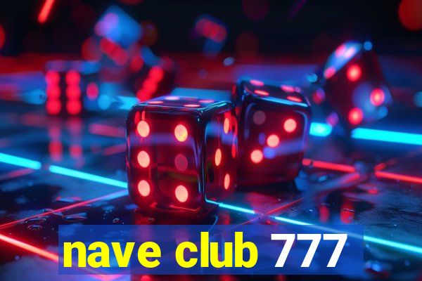 nave club 777