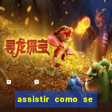 assistir como se tornar um conquistador