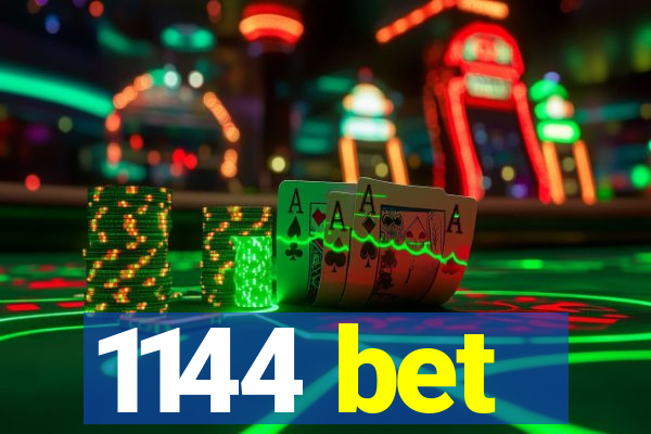 1144 bet