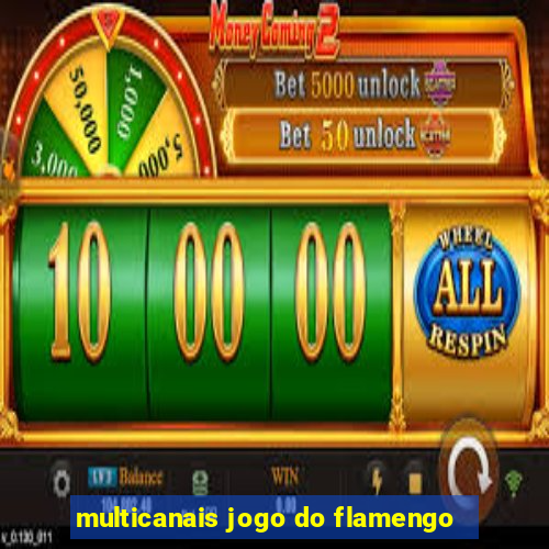 multicanais jogo do flamengo