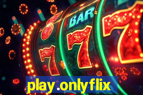 play.onlyflix