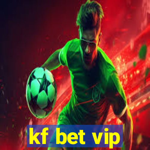 kf bet vip