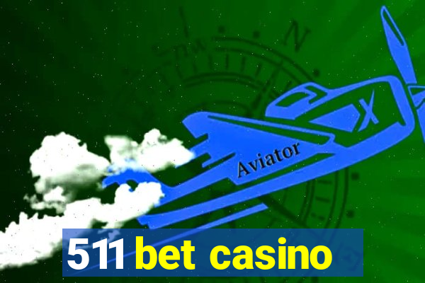 511 bet casino