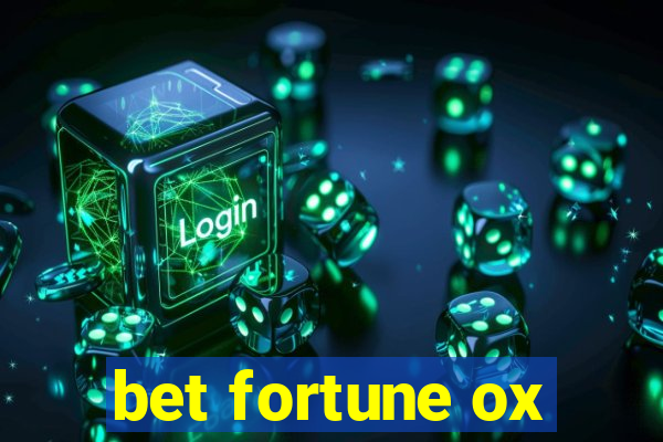 bet fortune ox