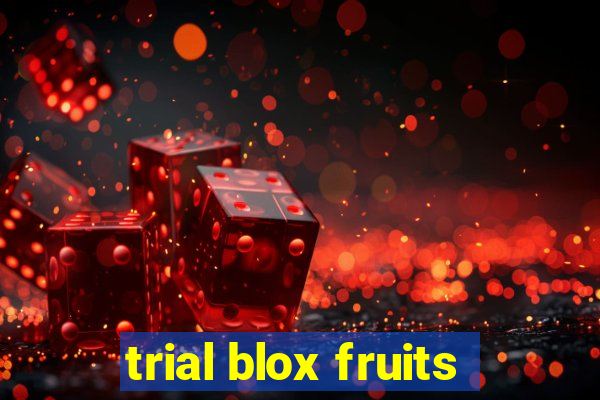 trial blox fruits