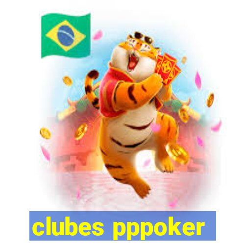 clubes pppoker