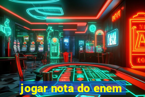 jogar nota do enem