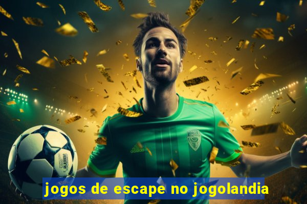 jogos de escape no jogolandia