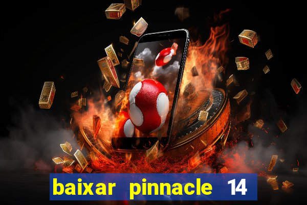 baixar pinnacle 14 via torrent