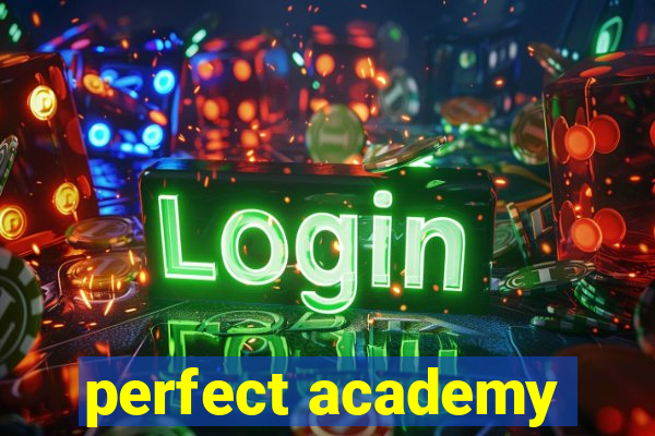 perfect academy