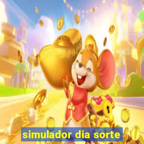 simulador dia sorte