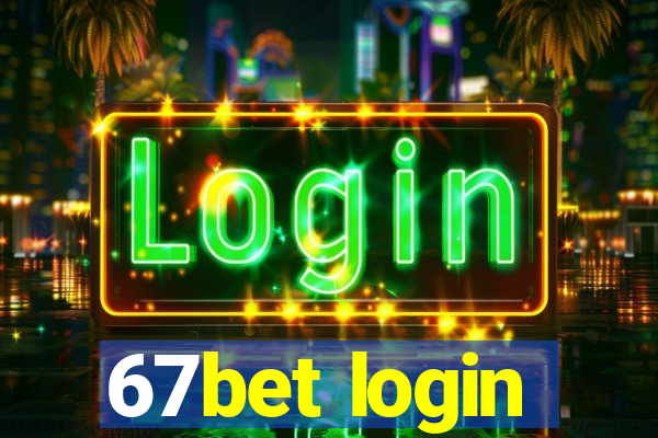 67bet login