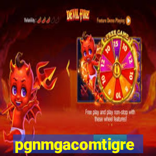 pgnmgacomtigre