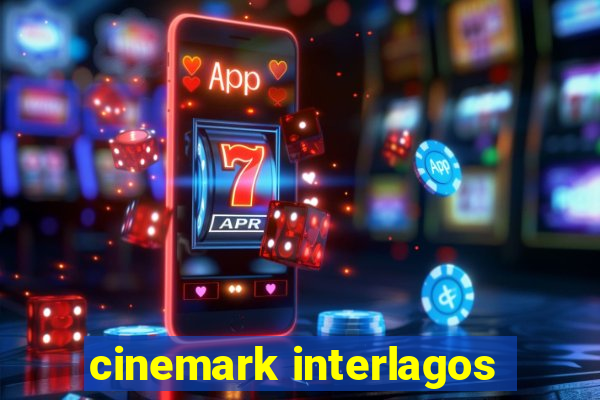 cinemark interlagos