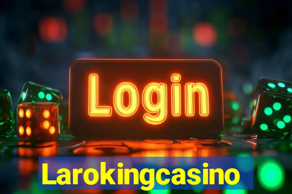 Larokingcasino